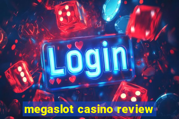 megaslot casino review